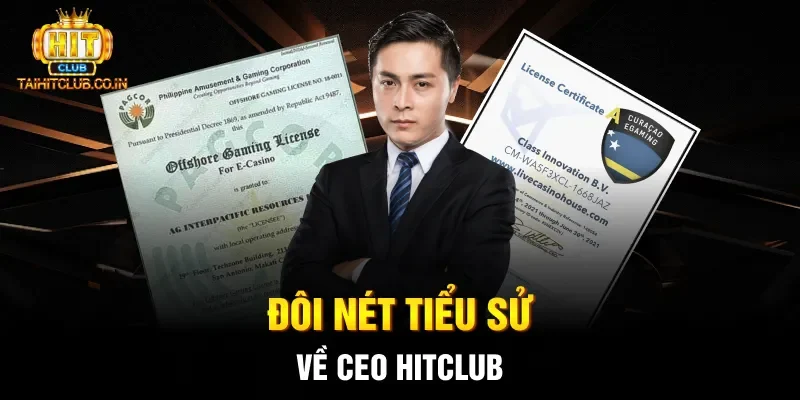 Đôi nét tiểu sử về CEO HITCLUB